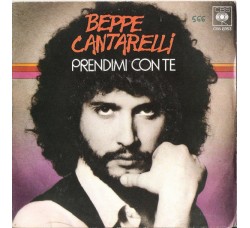 Beppe Cantarelli ‎– Prendimi Con Te - 45 RPM