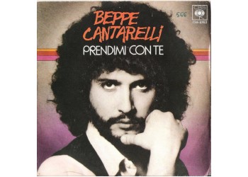 Beppe Cantarelli ‎– Prendimi Con Te - 45 RPM
