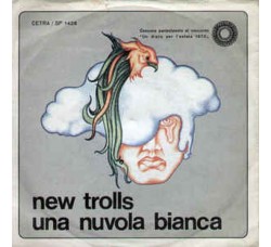 New Trolls ‎– Una Nuvola Bianca - Vinile 45 RPM