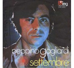 Peppino Gagliardi ‎– Settembre - 45 RPM - Uscita: 09 Apr 1970