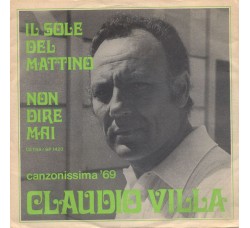 Claudio Villa ‎– Il Sole Del Mattino / Non Dire Mai - 45/RPM