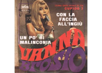 Vanna Brosio ‎– Con La Faccia All'Ingiù / Un Po' Di Malinconia - 45 RPM