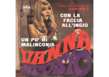 Vanna Brosio ‎– Con La Faccia All'Ingiù / Un Po' Di Malinconia - Vinyl, 7", 45 RPM - Uscita:1967