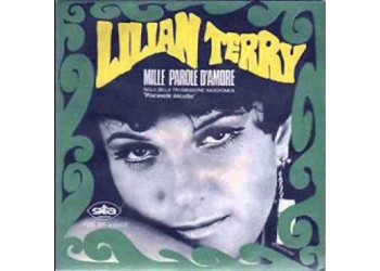 Lilian Terry ‎– Mille Parole D'Amore -  Vinyl, 7", 45 RPM, Single / Uscita: 1967