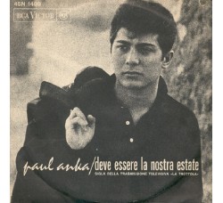 Paul Anka ‎– Deve Essere La Nostra Estate / Il Piacere Di Vederti - 45 RPM
