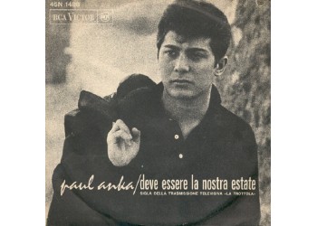 Paul Anka ‎– Deve Essere La Nostra Estate / Il Piacere Di Vederti - 45 RPM