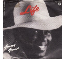 Jimmy James ‎– Life, Vinyl, 7", 45 RPM, Single, Uscita:1977 - 