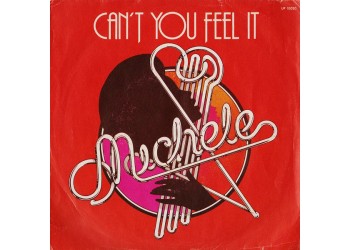 Michele ‎– Can't You Feel It - 45 RPM
