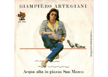 Giampiero Artegiani ‎– Acqua Alta In Piazza San Marco / Sfasciacarrozze - 45 RPM