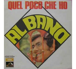 Al Bano ‎– Quel Poco Che Ho -  Vinyl, 7", 45 RPM Uscita: 1970