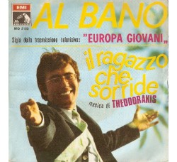 Al Bano ‎– Il Ragazzo Che Sorride - 45 RPM - Uscita:1968