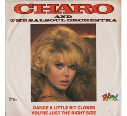 Charo And The Salsoul Orchestra ‎– Dance A Little Bit Closer / You're Just The Right Size- 45 RPM
