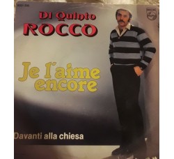 Di Quinto Rocco ‎– Je L'Aime Encore - 45 RPM