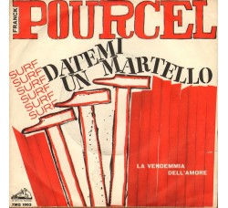 Franck Pourcel ‎– Datemi Un Martello - 45 RPM