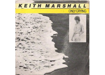 Keith Marshall ‎– Only Crying - 45 RPM