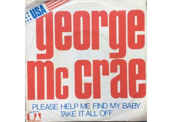 George McCrae ‎– Please Help Me Find My Baby / Take It All Off - 45 RPM