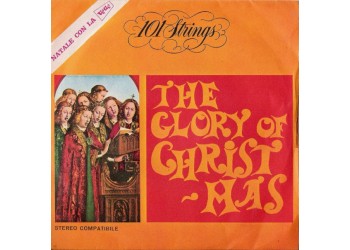101 Strings ‎– The Glory Of Christ-mas - 45 RPM