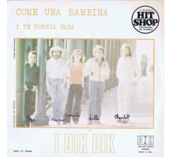 Dik Dik ‎– Come Una Bambina - 45 RPM *  