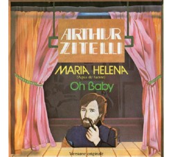 Arthur Zitelli ‎– Maria Helena (Agua De Fuente) / Oh Baby - 45 RPM