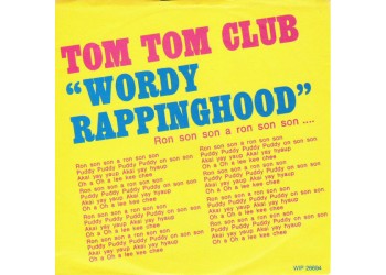 Tom Tom Club ‎– Wordy Rappinghood Vinyl, 7", 45 RPM Uscita:1981