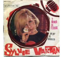 Sylvie Vartan ‎– 2 Minuti Di Felicità - 45 RPM