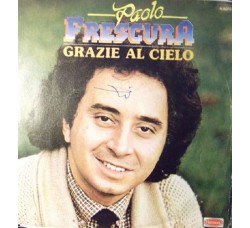 Paolo Frescura ‎– Grazie Al Cielo / Vieni - 45 RPM
