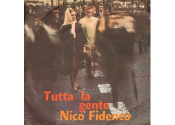 Nico Fidenco ‎– Tutta La Gente - 45 RPM