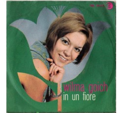 Wilma Goich ‎– In Un Fiore - 45 RPM