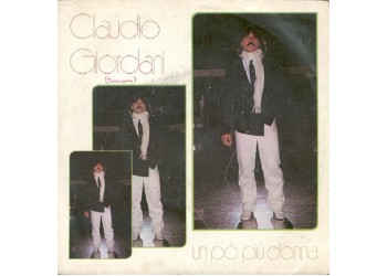 Claudio Giordani ‎– Un Po' Più Donna - 45 RPM