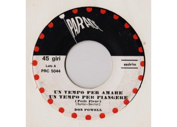 Don Powell – Un Tempo Per Amare, Un Tempo Per Piangere (Petit Fleur) - 45 RPM