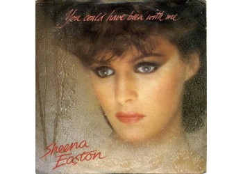 Sheena Easton ‎– You Could Have Been With Me - 45 RPM