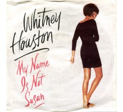 Whitney Houston ‎– My Name Is Not Susan - 45 RPM