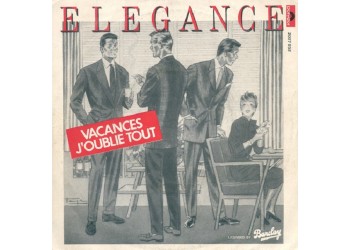Elegance – Vacances J'Oublie Tout - 45 RPM
