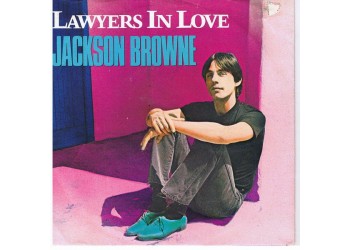 Jackson Browne ‎– Lawyers In Love - 45 RPM