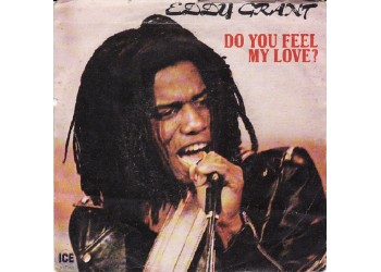 Eddy Grant ‎– Do You Feel My Love? - 45 RPM