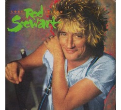 Rod Stewart ‎– Lost In You - Vinyl, 7", 45 RPM- Uscita: 1988