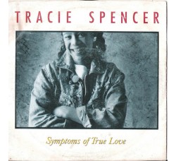 Tracie Spencer ‎– Symptoms Of True Love - 45 RPM - Uscita: 1988