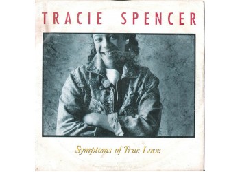 Tracie Spencer ‎– Symptoms Of True Love - Vinyl, 7", 45 RPM, Single - Uscita: 1988
