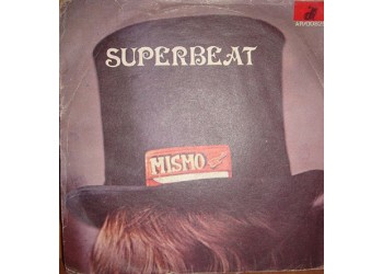 Mismo ‎– Superbeat - 45 RPM - Uscita: 1978