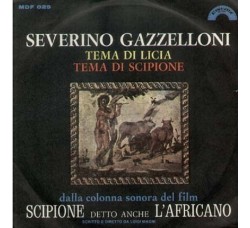 Severino Gazzelloni ‎– Tema Di Licia / Tema Di Scipione  [45 RPM] - Uscita: 1971