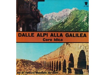 Coro Idica ‎– Dalle Alpi Alla Galilea - LP/Vinile 