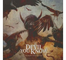 Devil You Know ‎– The Beauty Of Destruction