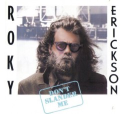 Roky Erickson ‎– Don't Slander Me