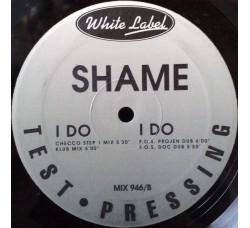 Shame ‎– I Do