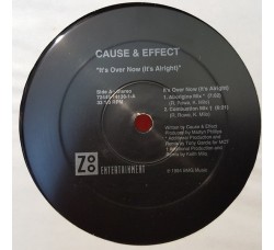 Cause & Effect ‎– It's Over Now (It's Alright)