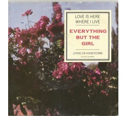 Everything But The Girl ‎– Love Is Here Where I Live