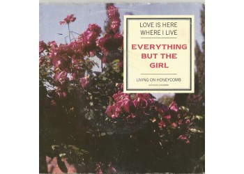 Everything But The Girl ‎– Love Is Here Where I Live