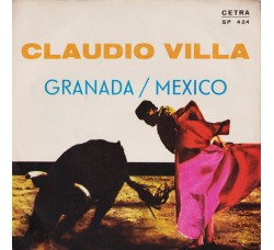 Claudio Villa ‎– Granada / Mexico - Vinyl, 7", 45 RPM - Uscita: 1960