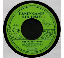 Candy Candy (Col Disco) - Addio, Cari Amici - 45 RPM 