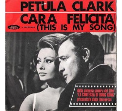 Petula Clark ‎–Sophia Loren - Cara Felicità (This Is My Song) - 45 RPM